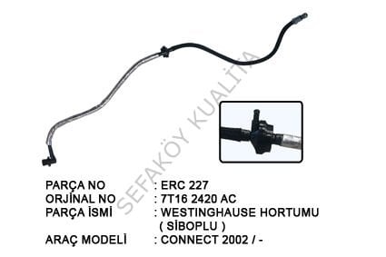 FORD CONNECT  2003/2013 WESTİNGHOUSE  HORTUM  (SİBOPLU)